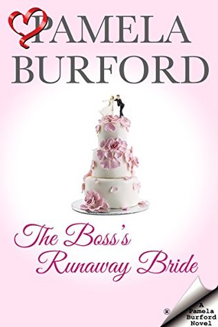 Read The Boss's Runaway Bride: A Romantic Comedy Novella - Pamela Burford file in PDF