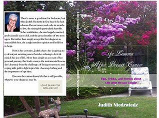 Read Online Life Lessons After Breast Cancer: Tips, Tricks, and Stories about Life after Breast Cancer - Judith Niedzwiedz | PDF