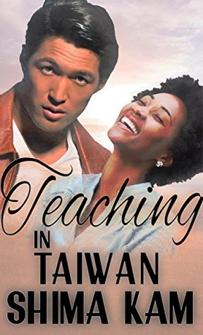 Full Download Teaching in Taiwan (The BWAM Experience Book 1) - Shima Kam | ePub