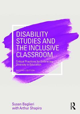 Read Disability Studies and the Inclusive Classroom: Critical Practices for Embracing Diversity in Education - Susan Baglieri | PDF