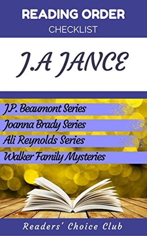 Download Reading order and checklist: J.A. Jance - Series read order: J.P. Beaumont Series, Joanna Brady Series, Ali Reynolds Series and all others! - Readers' Choice Club file in PDF