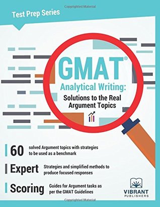 Read GMAT Analytical Writing: Solutions to the Real Argument Topics (Test Prep Series) (Volume 17) - Vibrant Publishers file in PDF