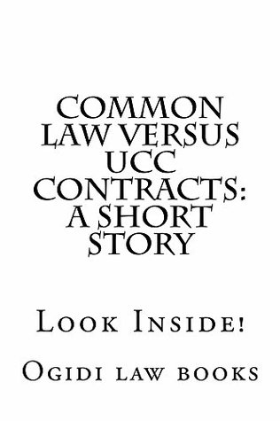 Full Download Common law versus UCC Contracts: a short story: e book, Understanding the main differences! - Ogidi Law Books file in PDF