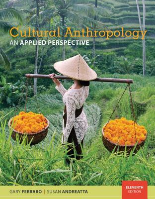 Read Online Cultural Anthropology: An Applied Perspective - Gary Ferraro | PDF