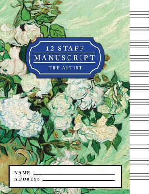 Read Online 12 Staff Manuscript the Artist: 12 Staff Music Writing Pad -  file in PDF