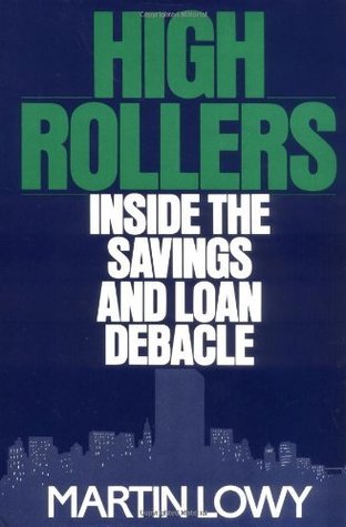 Download High Rollers: Inside the Savings and Loan Debacle - Martin Lowy file in PDF