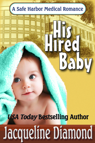 Read Online His Hired Baby, Safe Harbor Medical Romance Book 2 - Jacqueline Diamond file in ePub