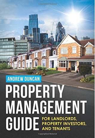 Full Download Property Management Guide: For Landlords, Property Investors and Tenants - Andrew Duncan | ePub