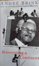 Read Reinventing a Continent: Writing and Politics in South Africa 1982-1998 - André Brink | PDF