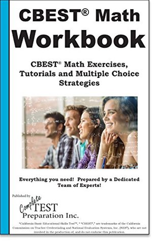 Full Download CBEST Math Workbook: CBEST® Math Exercises, Tutorials and Multiple Choice Strategies - Complete Test Preparation Inc. file in ePub