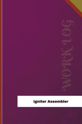 Full Download Igniter Assembler Work Log: Work Journal, Work Diary, Log - 126 Pages, 6 X 9 Inches - Orange Logs | PDF