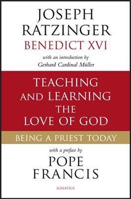 Full Download Teaching and Learning the Love of God: Being a Priest Today - Benedict XVI file in PDF