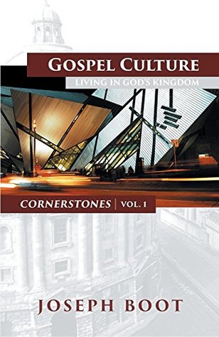 Download Gospel Culture: Living in God's Kingdom (Cornerstones) - Joseph Boot file in ePub