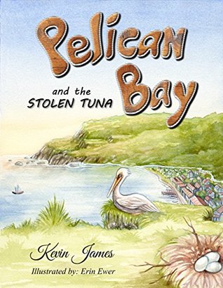 Read Pelican Bay and the Stolen Tuna (Pelican Bay Series Book 1) - Kevin James file in ePub