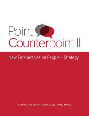 Read Online Point Counterpoint II: New Perspectives on People   Strategy - Marc B. Sokol | PDF