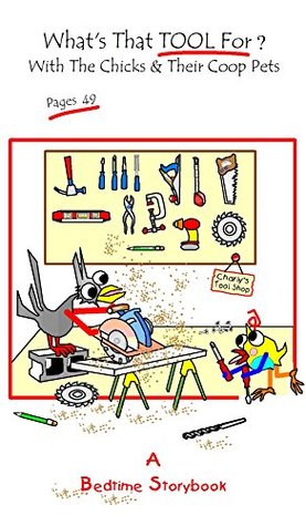 Download What's That Tool For?: With The Chicks And Their Coop Pets - Debralee Lyndon file in PDF