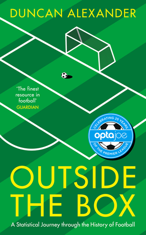 Full Download Outside the Box: A Statistical Journey Through the History of Football - Duncan Alexander file in ePub