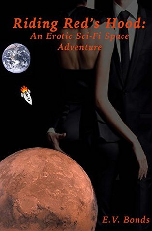 Read Riding Red's Hood: An Erotic Sci-Fi Space Adventure - E.V. Bonds | PDF