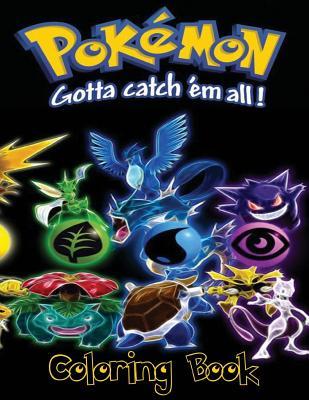 Download Pokemon Go Gotta Catch Em All Children's Coloring Book: This Fantastic Children's Coloring Book Has Managed to Capture All of the 151 Catchable Creatures from Pokemon Go for You to Color in the Comfort of Your Home. - M Carney file in ePub