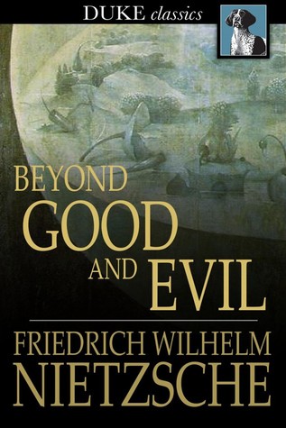 Full Download Beyond Good and Evil: Prelude to a Philosophy of the Future - Friedrich Nietzsche file in PDF