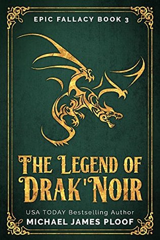 Full Download The Legend of Drak'Noir: Humorous Fantasy (Epic Fallacy Book 3) - Michael James Ploof file in ePub