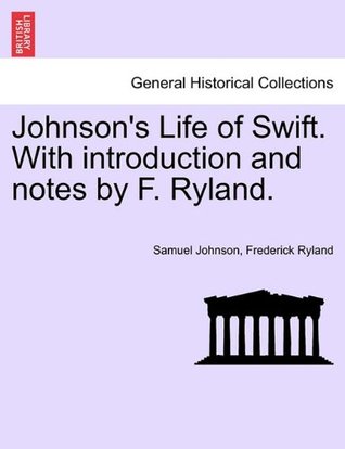 Read Johnson's Life of Swift. With introduction and notes by F. Ryland. - Samuel Johnson file in ePub