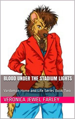 Read Blood Under the Stadium Lights: Vardaman Home and Life Series Book Two - Veronica Jewel Farley | PDF