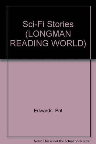 Full Download Genre Library Sci-Fi Stories 1st. Edition (LONGMAN READING WORLD) - Pat Edwards file in PDF