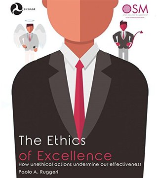 Download The Ethics of Excellence: How unethical actions undermine our effectiveness - Paolo A. Ruggeri | ePub