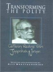 Read Transforming the Polity: Centenary Readings From Jayaprakash Narayan - Ajit Bhattacharjea file in ePub