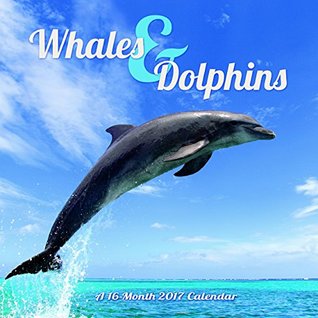Download Trends International 2017 Wall Calendar, September 2016 - December 2017, 11.5 x 11.5, Whales & Dolphins -  | ePub