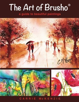 Full Download The Art of Brusho: a guide to beautiful paintings - Carrie McKenzie | PDF