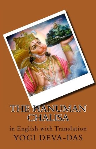 Read The Hanuman Chalisa: in English with Translation - Yogi Deva-Das file in PDF