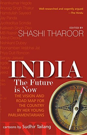 Download India: The Future is Now: The Vision and Road Map for the Country by Her Young Parliamentarians - Shashi Tharoor file in ePub