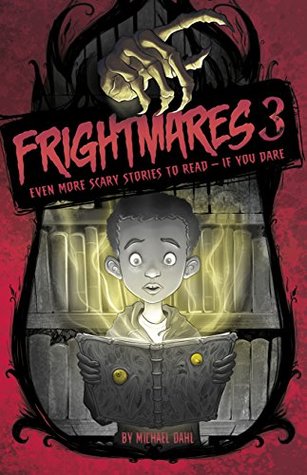 Download Frightmares 3 (Michael Dahl's Really Scary Stories) - Michael Dahl | PDF