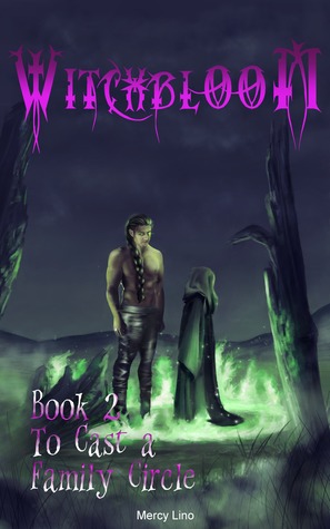 Full Download Witchbloom: Book Two - To Cast a Family Circle - Mercy Lino | ePub