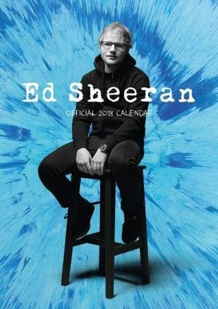 Read Ed Sheeran Official 2018 Calendar - A3 Poster Format Calendar (Calendar 2018) - Ed Sheeran | PDF