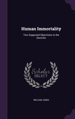 Download Human Immortality: Two Supposed Objections to the Doctrine - William James file in ePub