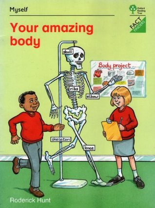 Read Online Oxford Reading Tree Fact Finders: Unit A - `Myself': Your Amazing Body - Roderick Hunt file in ePub