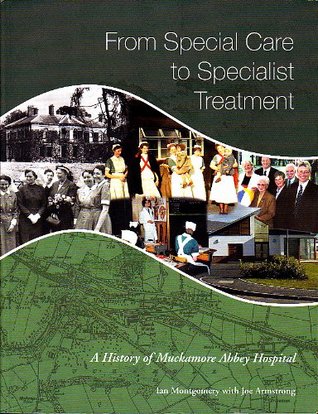 Read From Specialist Care to Specialist Treatment: A History of Muckamore Abbey Hospital - Ian Montgomery | PDF