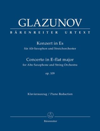 Full Download Glazunov: Saxophone Concerto in Eb major, Op.109 (Urtext) - Ed: Woodfull-Harris and Back, Reduction: Schelhaas Composer: Glazunov file in ePub