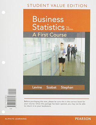 Full Download Business Statistics: A First Course [with eText & MyStatisticsLab Access Codes] - David M. Levine file in ePub