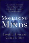 Read Mobilizing Minds: Creating Wealth From Talent in the 21st Century Organization - Lowell L. Bryan file in ePub