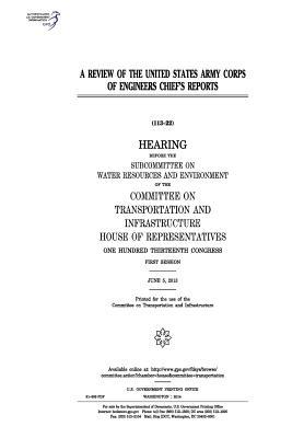 Read Online A Review of the United States Army Corps of Engineers Chief's Reports - U.S. Congress | ePub