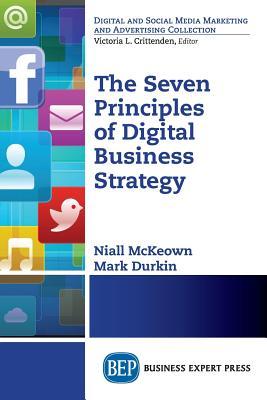 Read Online The Seven Principles of Digital Business Strategy - Mark Durkin file in PDF