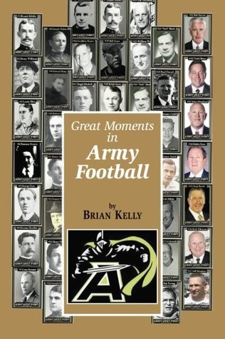 Download Great Moments in Army Football: From the beginning of Football all the way to Army’s Great 2017 team - Brian W Kelly | ePub