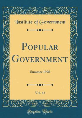 Full Download Popular Government, Vol. 63: Summer 1998 (Classic Reprint) - Institute of Government file in PDF
