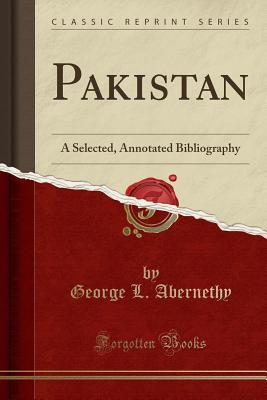 Download Pakistan: A Selected, Annotated Bibliography (Classic Reprint) - George L Abernethy file in ePub