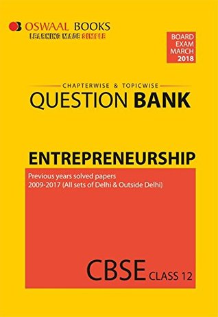 Read Online Oswaal CBSE Chapterwise/Topicwise Question Bank for Class 12 Entrepreneurship (Mar.2018 Exam) - Panel of Experts | ePub