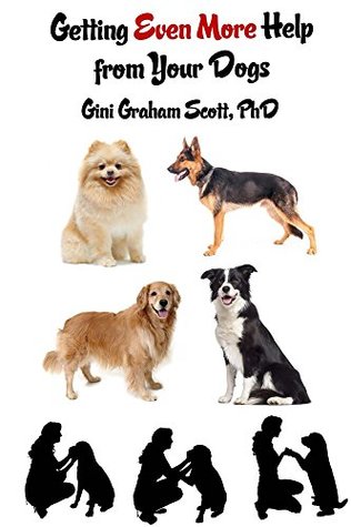 Download Getting Even More Help from Your Dogs: More Ways to Gain Insights, Advice, Power and Other Help Using the Dog Type System - Gini Graham Scott | ePub